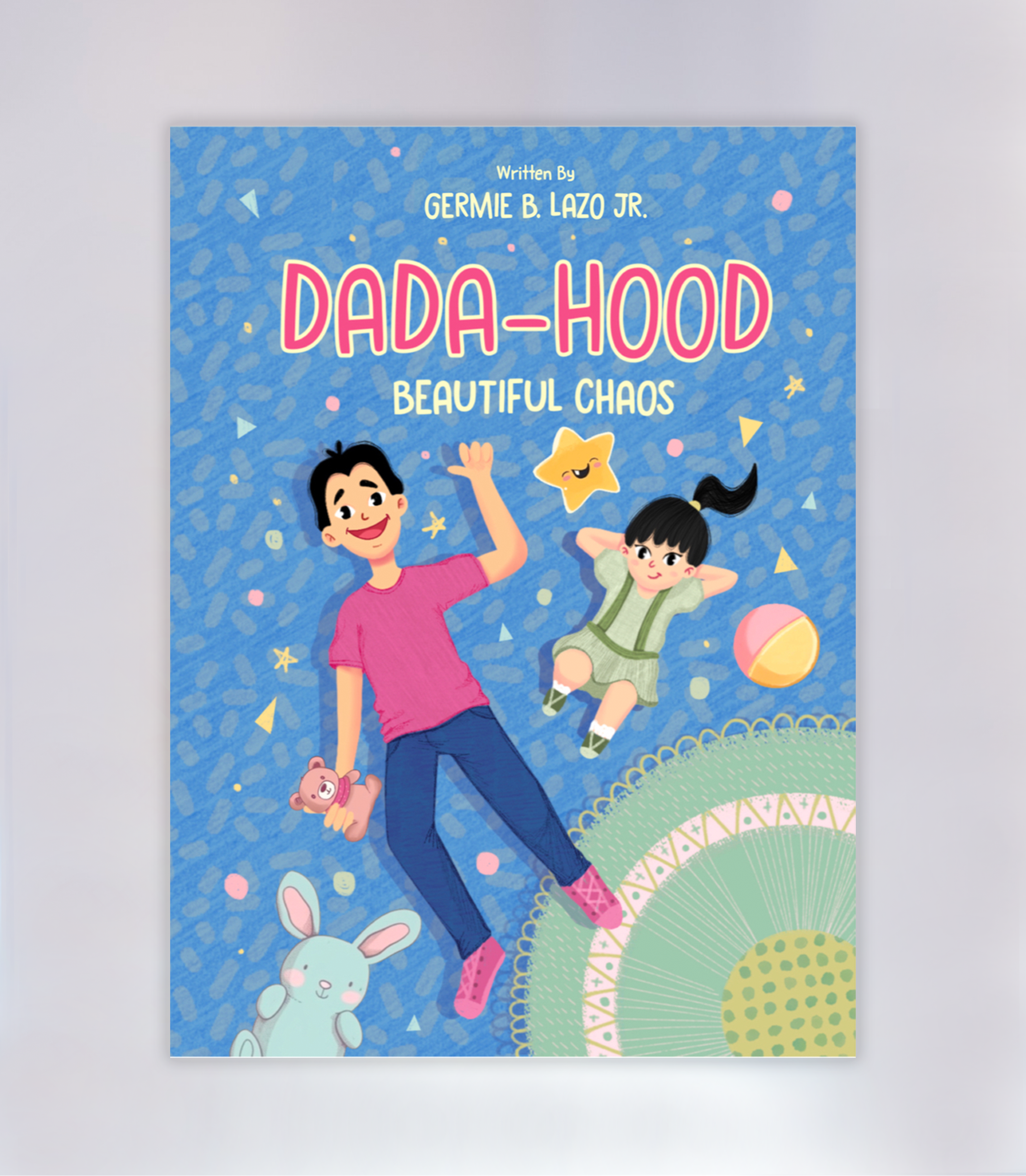 Dada-Hood: Beautiful Chaos — children's book by Germie B. Lazo Jr.